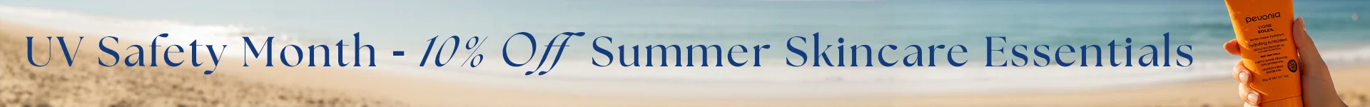 UV Safety Month - 10% off Summer Skincare Essentials