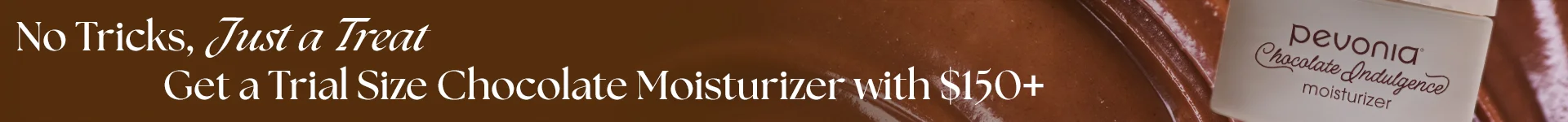 no tricts, just a treat, get a trial size chocolate moisturiser with $150+